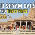 Khatu Shyam Darshan Time and Ticket Price 2026